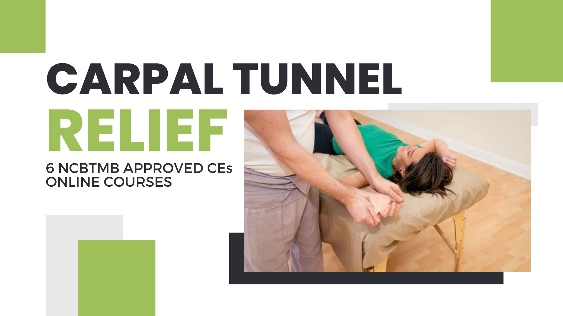 Carpal Tunnel Relief 6 CEs NCBTMB Home Study Credits